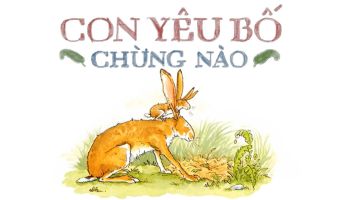Truyện: Con yêu bố chừng nào - GV: Lê Hồng Thương